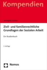 Zivil- und familienrechtliche Grundlagen der Sozialen Arbeit : Ein Studienbuch - eBook