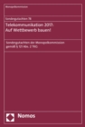 Sondergutachten 78: Telekommunikation 2017: Auf Wettbewerb bauen! : Sondergutachten der Monopolkommission gema  121 Abs. 2 TKG - eBook
