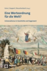 Eine Werteordnung fur die Welt? : Universalismus in Geschichte und Gegenwart - eBook