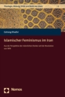 Islamischer Feminismus im Iran : Aus der Perspektive der mannlichen Denker seit der Revolution von 1979 - eBook