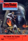 Perry Rhodan 261: Die Fabrik des Teufels : Perry Rhodan-Zyklus "Die Meister der Insel" - eBook
