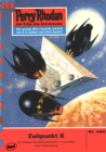 Perry Rhodan 460: Zeitpunkt X : Perry Rhodan-Zyklus "Die Cappins" - eBook