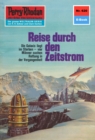 Perry Rhodan 620: Reise durch den Zeitstrom : Perry Rhodan-Zyklus "Das kosmische Schachspiel" - eBook