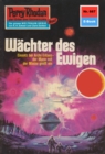 Perry Rhodan 667: Wachter des Ewigen : Perry Rhodan-Zyklus "Das Konzil" - eBook