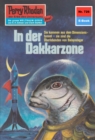 Perry Rhodan 726: In der Dakkarzone : Perry Rhodan-Zyklus "Aphilie" - eBook