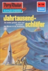 Perry Rhodan 728: Jahrtausendschlafer : Perry Rhodan-Zyklus "Aphilie" - eBook