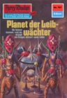 Perry Rhodan 797: Planet der Leibwachter : Perry Rhodan-Zyklus "Aphilie" - eBook