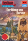 Perry Rhodan 827: Der Mann von Barkon : Perry Rhodan-Zyklus "Bardioc" - eBook