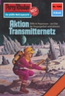 Perry Rhodan 1092: Aktion Transmitternetz : Perry Rhodan-Zyklus "Die kosmische Hanse" - eBook