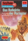 Perry Rhodan 1099: Das Kollektiv der Porleyter : Perry Rhodan-Zyklus "Die kosmische Hanse" - eBook