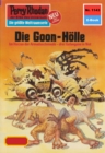 Perry Rhodan 1143: Die Goon-Holle : Perry Rhodan-Zyklus "Die endlose Armada" - eBook