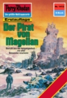 Perry Rhodan 1412: Der Pirat von Magellan : Perry Rhodan-Zyklus "Die Cantaro" - eBook
