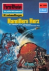 Perry Rhodan 1429: Hamillers Herz : Perry Rhodan-Zyklus "Die Cantaro" - eBook