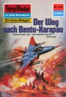 Perry Rhodan 1437: Der Weg nach Bentu-Karapau : Perry Rhodan-Zyklus "Die Cantaro" - eBook