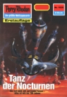 Perry Rhodan 1535: Tanz der Nocturnen : Perry Rhodan-Zyklus "Die Linguiden" - eBook