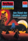 Perry Rhodan 1651: Am Rand der Groen Leere : Perry Rhodan-Zyklus "Die Groe Leere" - eBook