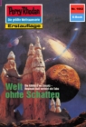 Perry Rhodan 1662: Welt ohne Schatten : Perry Rhodan-Zyklus "Die Groe Leere" - eBook