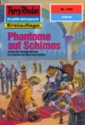 Perry Rhodan 1754: Phantome auf Schimos : Perry Rhodan-Zyklus "Die Hamamesch" - eBook