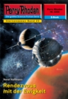 Perry Rhodan 2222: Rendezvous mit der Ewigkeit : Perry Rhodan-Zyklus "Der Sternenozean" - eBook