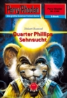 Perry Rhodan 2348: Quarter Phillips Sehnsucht : Perry Rhodan-Zyklus "Terranova" - eBook