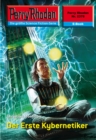 Perry Rhodan 2378: Der Erste Kybernetiker : Perry Rhodan-Zyklus "Terranova" - eBook