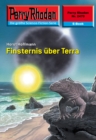 Perry Rhodan 2470: Finsternis uber Terra : Perry Rhodan-Zyklus "Negasphare" - eBook