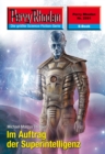 Perry Rhodan 2591: Im Auftrag der Superintelligenz : Perry Rhodan-Zyklus "Stardust" - eBook