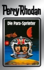 Perry Rhodan 24: Die Para-Sprinter (Silberband) : 4. Band des Zyklus "Die Meister der Insel" - eBook