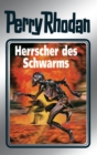 Perry Rhodan 59: Herrscher des Schwarms (Silberband) : 5. Band des Zyklus "Der Schwarm" - eBook