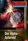 Planetenroman 17: Der Alpha-Asteroid : Ein abgeschlossener Roman aus dem Perry Rhodan Universum - eBook