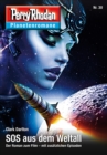 Planetenroman 30: SOS aus dem Weltall : Ein abgeschlossener Roman aus dem Perry Rhodan Universum - eBook