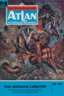 Atlan 30: Das steinerne Labyrinth : Atlan-Zyklus "Im Auftrag der Menschheit" - eBook