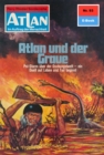Atlan 93: Atlan und der Graue : Atlan-Zyklus "Im Auftrag der Menschheit" - eBook