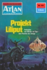 Atlan 101: Projekt Liliput : Atlan-Zyklus "Im Auftrag der Menschheit" - eBook