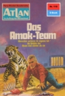 Atlan 110: Das Amok-Team : Atlan-Zyklus "Im Auftrag der Menschheit" - eBook