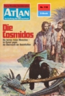 Atlan 118: Die Cosmidos : Atlan-Zyklus "Im Auftrag der Menschheit" - eBook