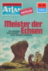 Atlan 130: Meister der Echsen : Atlan-Zyklus "Der Held von Arkon" - eBook