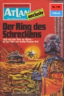 Atlan 152: Der Ring des Schreckens : Atlan-Zyklus "Der Held von Arkon" - eBook