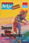 Atlan 156: Zonen des Schweigens : Atlan-Zyklus "Der Held von Arkon" - eBook