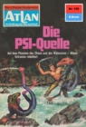 Atlan 159: Die PSI-Quelle : Atlan-Zyklus "Im Auftrag der Menschheit" - eBook