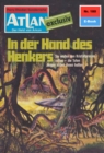 Atlan 180: In der Hand des Henkers : Atlan-Zyklus "Der Held von Arkon" - eBook