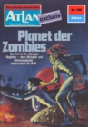 Atlan 198: Planet der Zombies : Atlan-Zyklus "Der Held von Arkon" - eBook