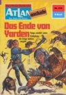 Atlan 216: Das Ende von Yarden : Atlan-Zyklus "Der Held von Arkon" - eBook