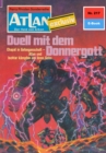 Atlan 217: Duell mit dem Donnergott : Atlan-Zyklus "Der Held von Arkon" - eBook