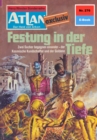 Atlan 276: Festung in der Tiefe : Atlan-Zyklus "Der Held von Arkon" - eBook