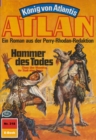 Atlan 318: Hammer des Todes : Atlan-Zyklus "Konig von Atlantis" - eBook