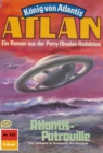 Atlan 333: Atlantis-Patrouille : Atlan-Zyklus "Konig von Atlantis" - eBook