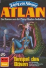 Atlan 334: Tempel des Bosen : Atlan-Zyklus "Konig von Atlantis" - eBook