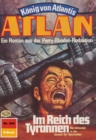 Atlan 344: Im Reich des Tyrannen : Atlan-Zyklus "Konig von Atlantis" - eBook