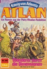 Atlan 350: Wanderer durch die Dimensionen : Atlan-Zyklus "Konig von Atlantis" - eBook